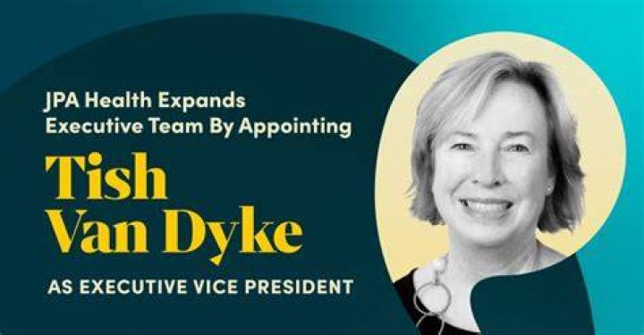 Tish Van Dyke, Executive Vice President, JPA Health Tish Van Dyke, Executive Vice President, JPA Health