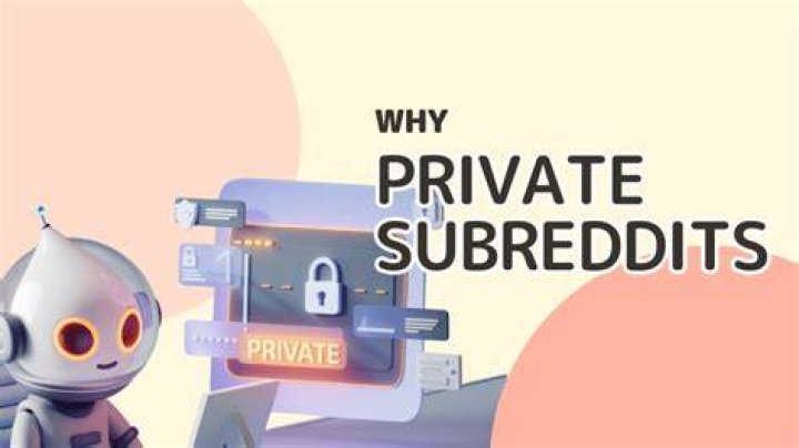 Why Are Subreddits Going Private? Why Are Reddit Communities Going Private?